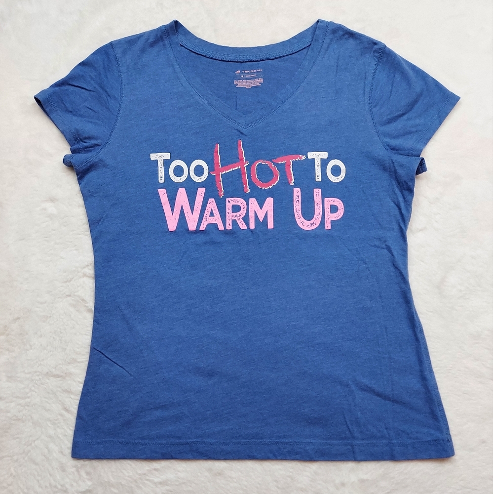 Tek Gear Too Hot To Warm Up Blue Short Sleeve T Shirt Size M